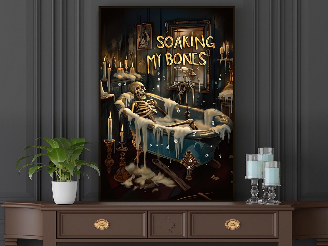 Soaking My Bones Funny Skeleton in Bubble Bath Halloween Bathroom Poster - Image 4