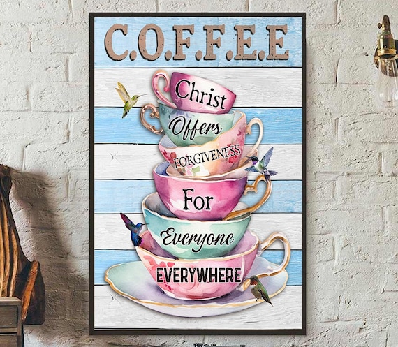 Coffee Christ Offers Forgiveness For Everyone Cup Stack Kitchen Faith Poster