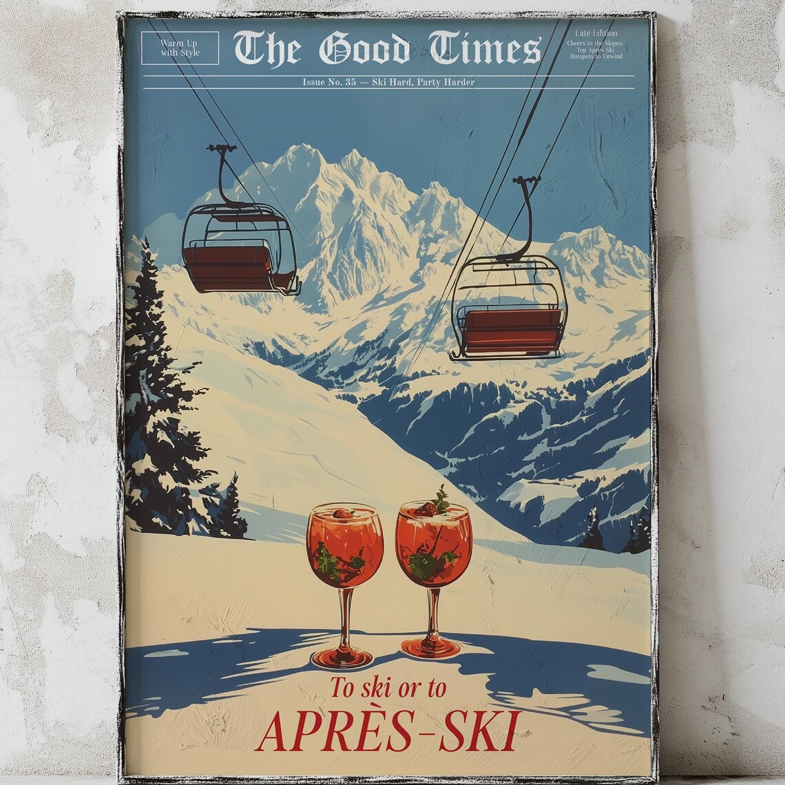 The Good Times Apres Ski Cocktails Snowy Mountain Gondola Scene Poster