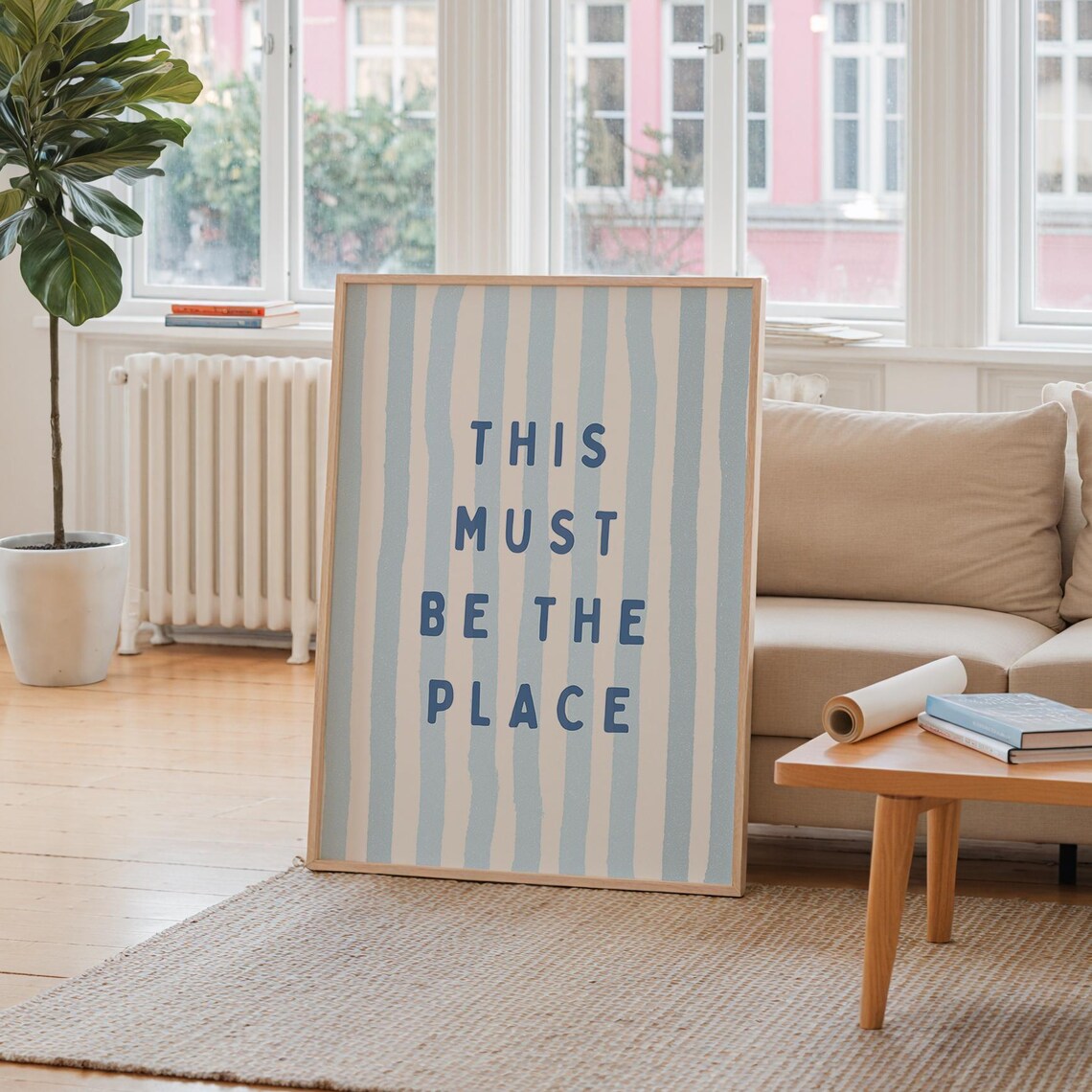 This Must Be the Place Quote on Light Blue Striped Wall Poster