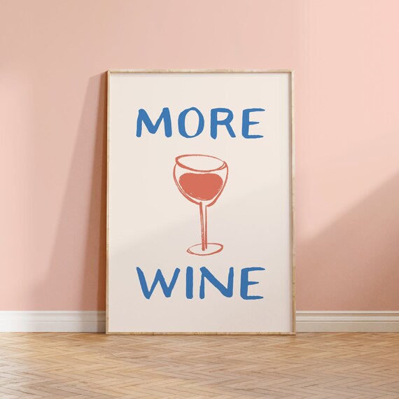 More Wine Blue Text with Coral Hand Drawn Wine Glass Kitchen Art Print