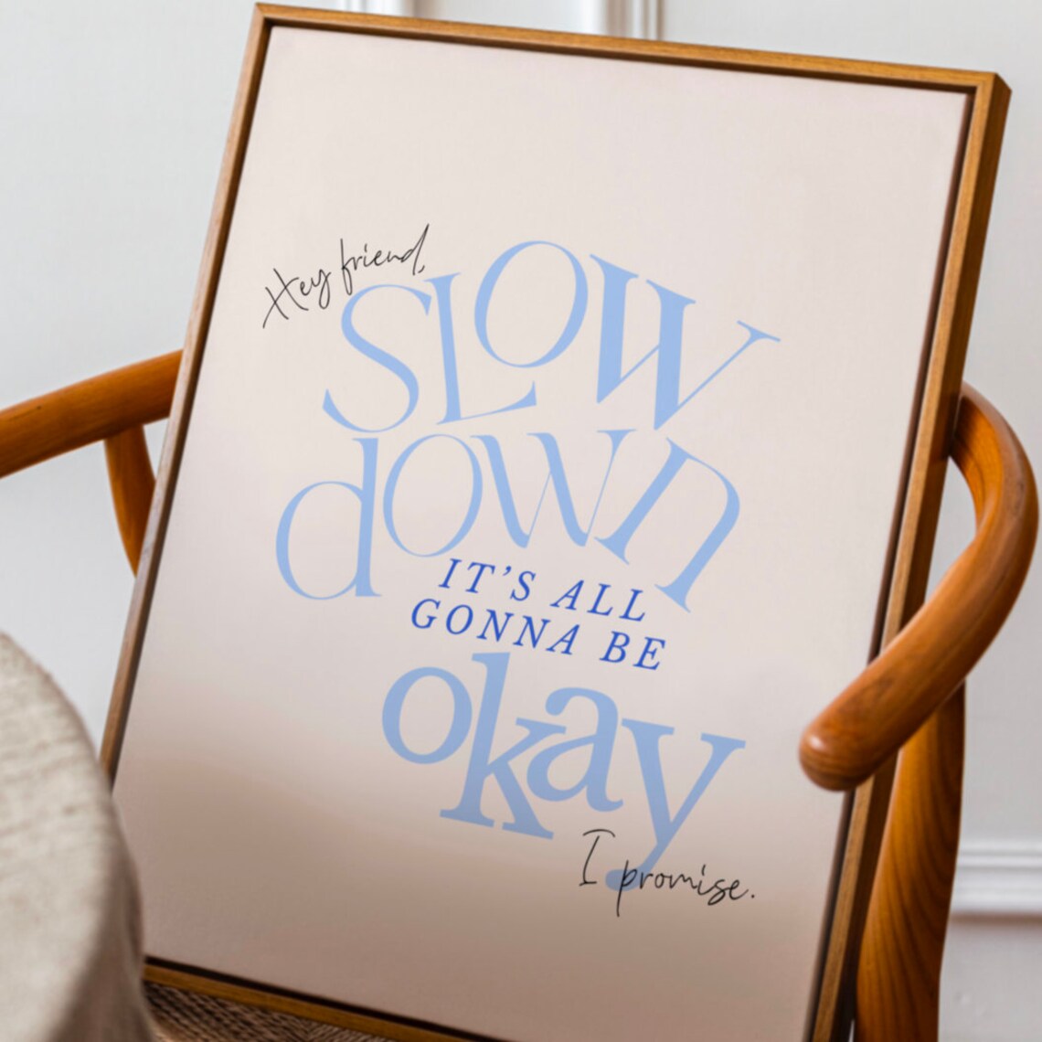 Hey Friend Slow Down Its All Gonna Be Okay Blue Quote Poster - Image 2