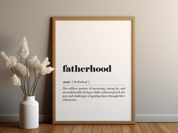 Fatherhood Definition Poster Printinstant Downloadgift For Dadfathers Day Gifttext Postertypography Printdad Birthday Giftdad Poster