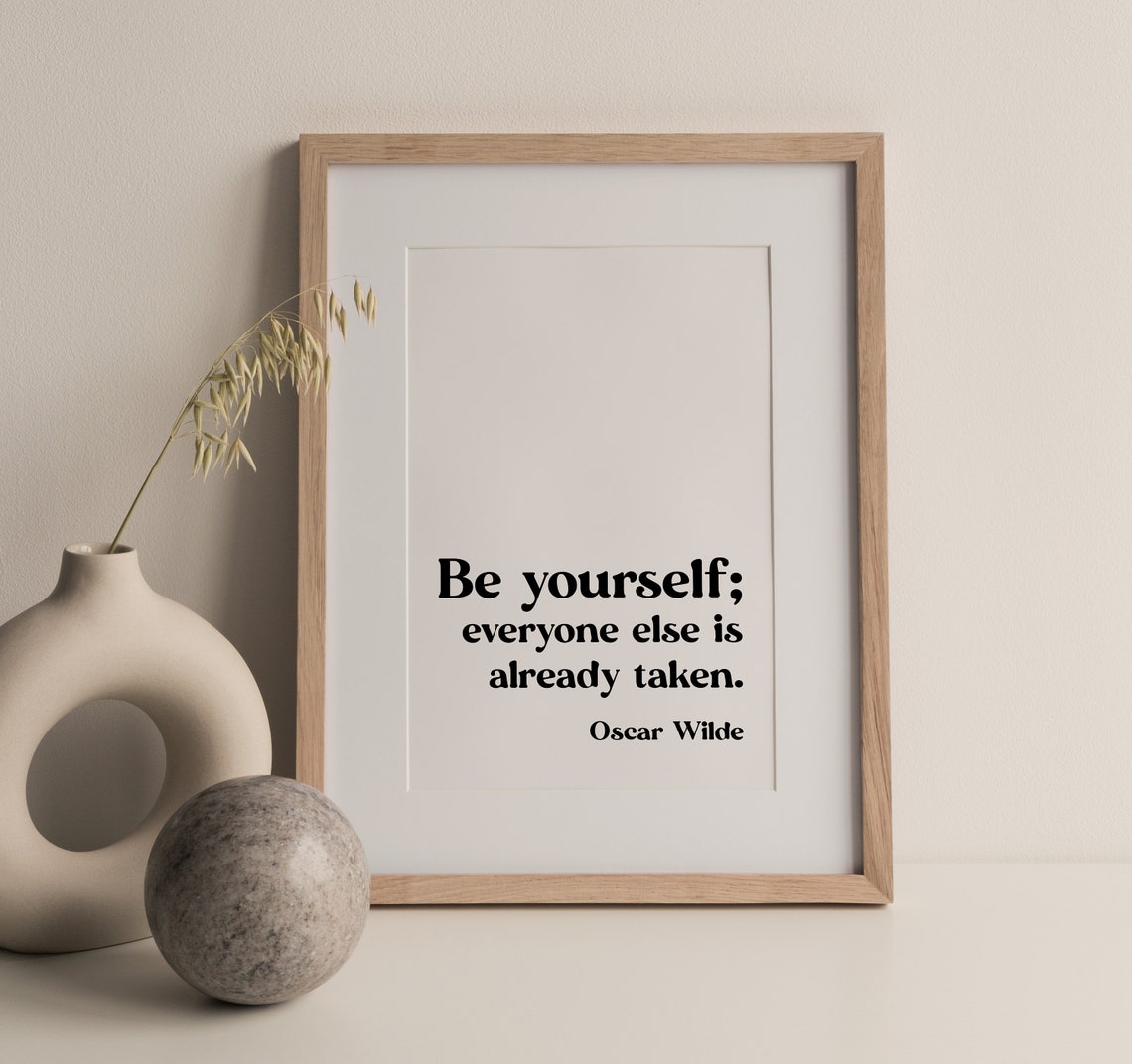 Be Yourself Everyone Else Is Already Taken Oscar Wilde Quote Poster - Image 3
