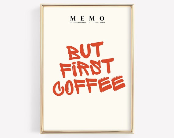 But First Coffee Wall Art Funny Coffee Quote Modern Kitchen Decor Coffee Lover Poster Instant