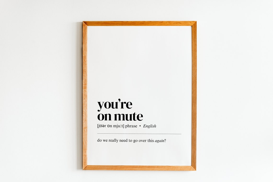 You Are On Mute Definition Funny Home Office Remote Work Poster