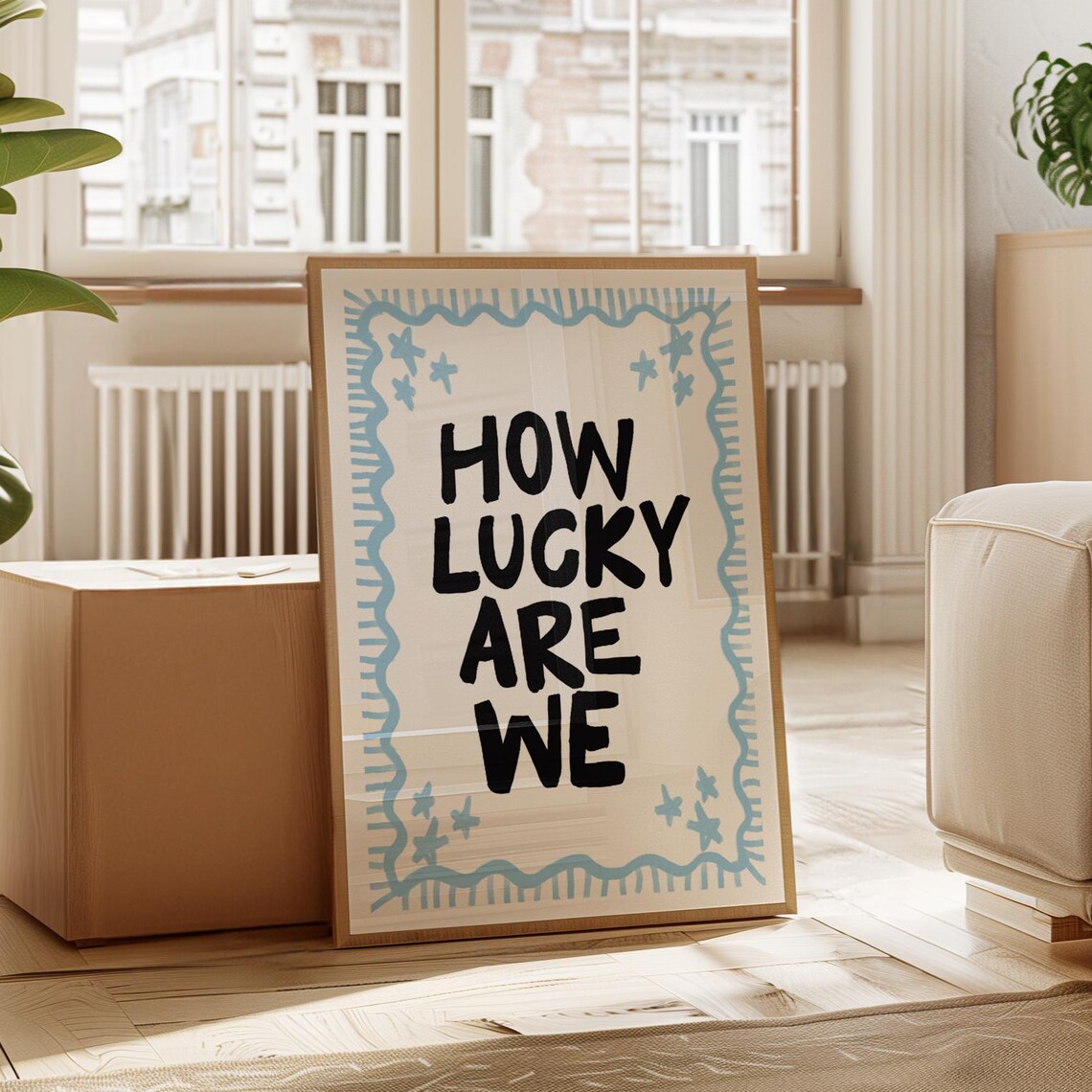 How Lucky Are We Handdrawn Blue Border Positive Typography Poster