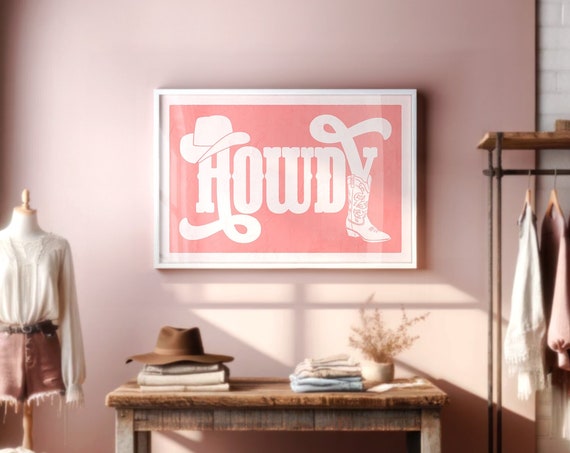 Howdy Typography Poster Gift For Her Birthday Cowgirl Hat And Boot Wall Art Modern Farmhouse Decor Pink Howdy Picture