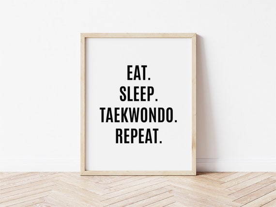 Taekwondo Gifts Martial Arts Sports Wall Art Boys Room Decor Black And White Art Eat Sleep Taekwondo Repeat Karate