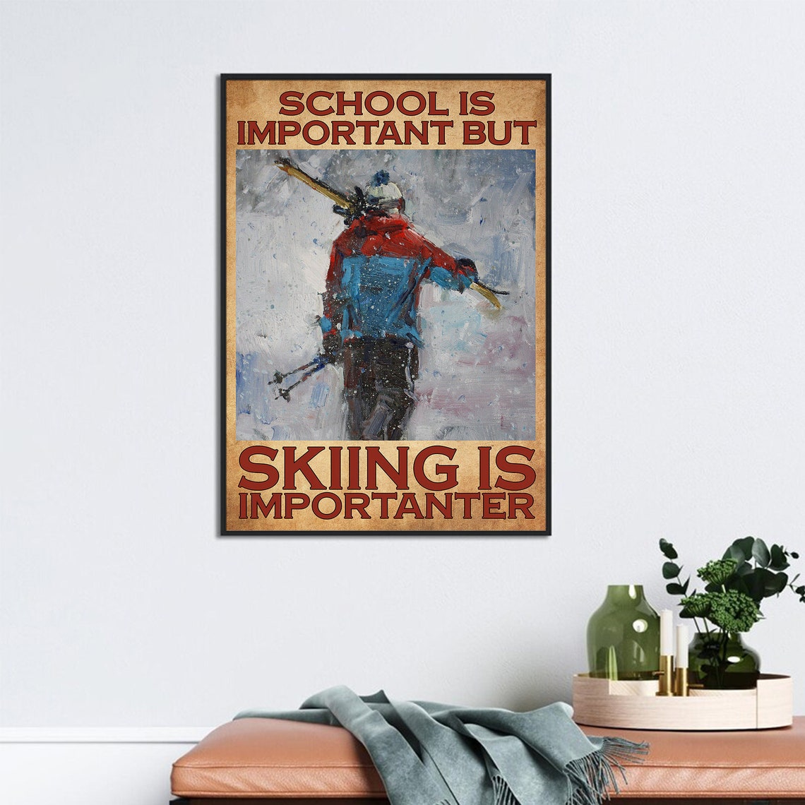 Skier Painting School Is Important But Skiing Is Importanter Poster - Image 3