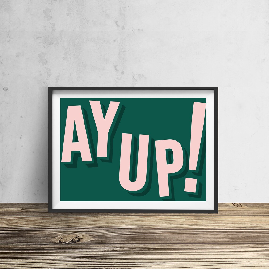 Ay Up Landscape Typography Art Print, Northern Saying - Image 2