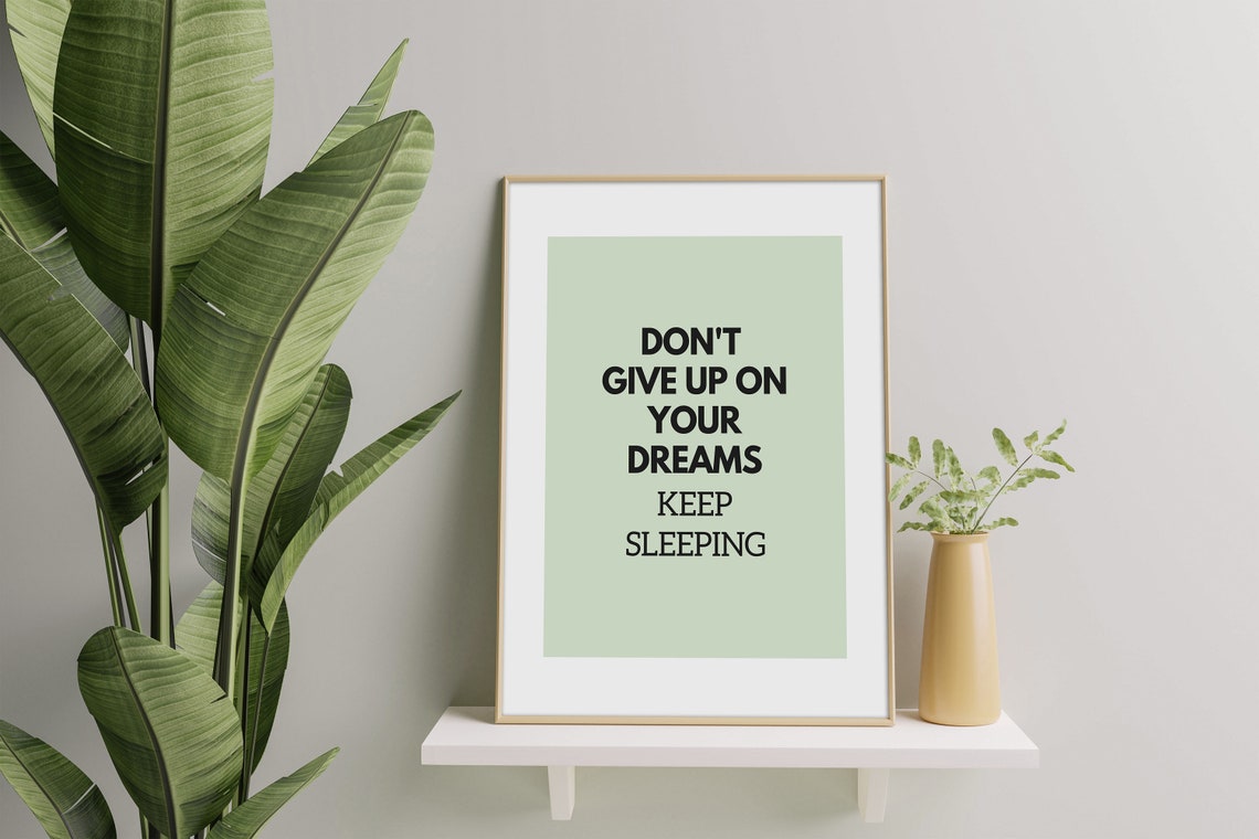 Don't Give Up On Your Dreams Keep Sleeping Funny Sage Poster - Image 2