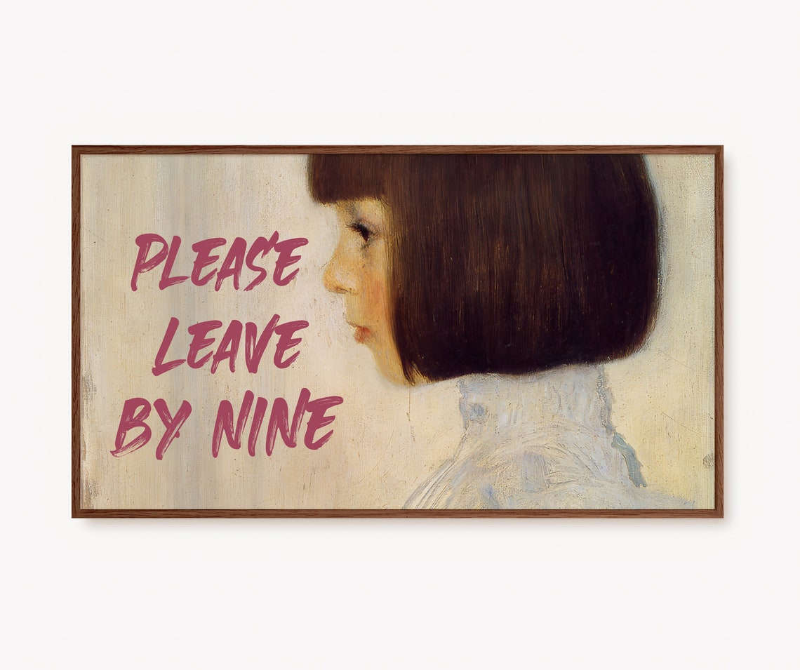 Funny Please Leave By Nine Altered Classic Vintage Portrait Poster