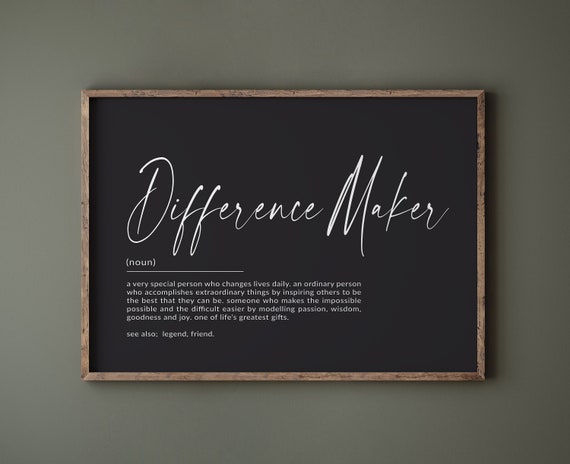 Difference Maker Definition Art Print, Gift for Mentor
