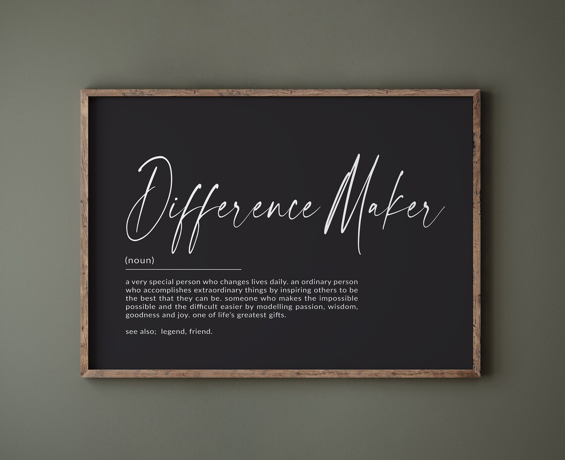 Difference Maker Definition Art Print, Gift for Mentor