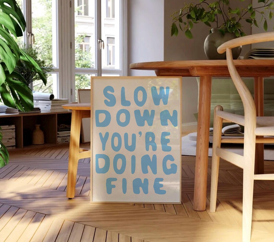 Slow Down Your Doing Fine Quote, Uplifting Typography - Image 2