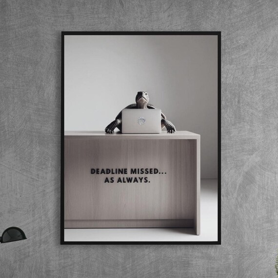Funny Turtle at a Desk with Laptop Deadline Missed Office Poster