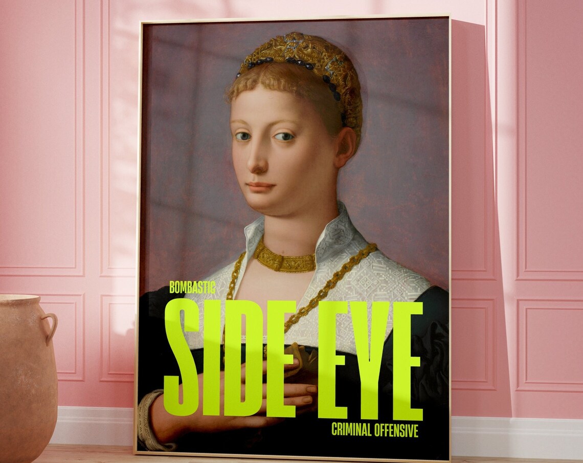 Bombastic Side Eye Altered Classic Portrait Funny Neon Quote Poster