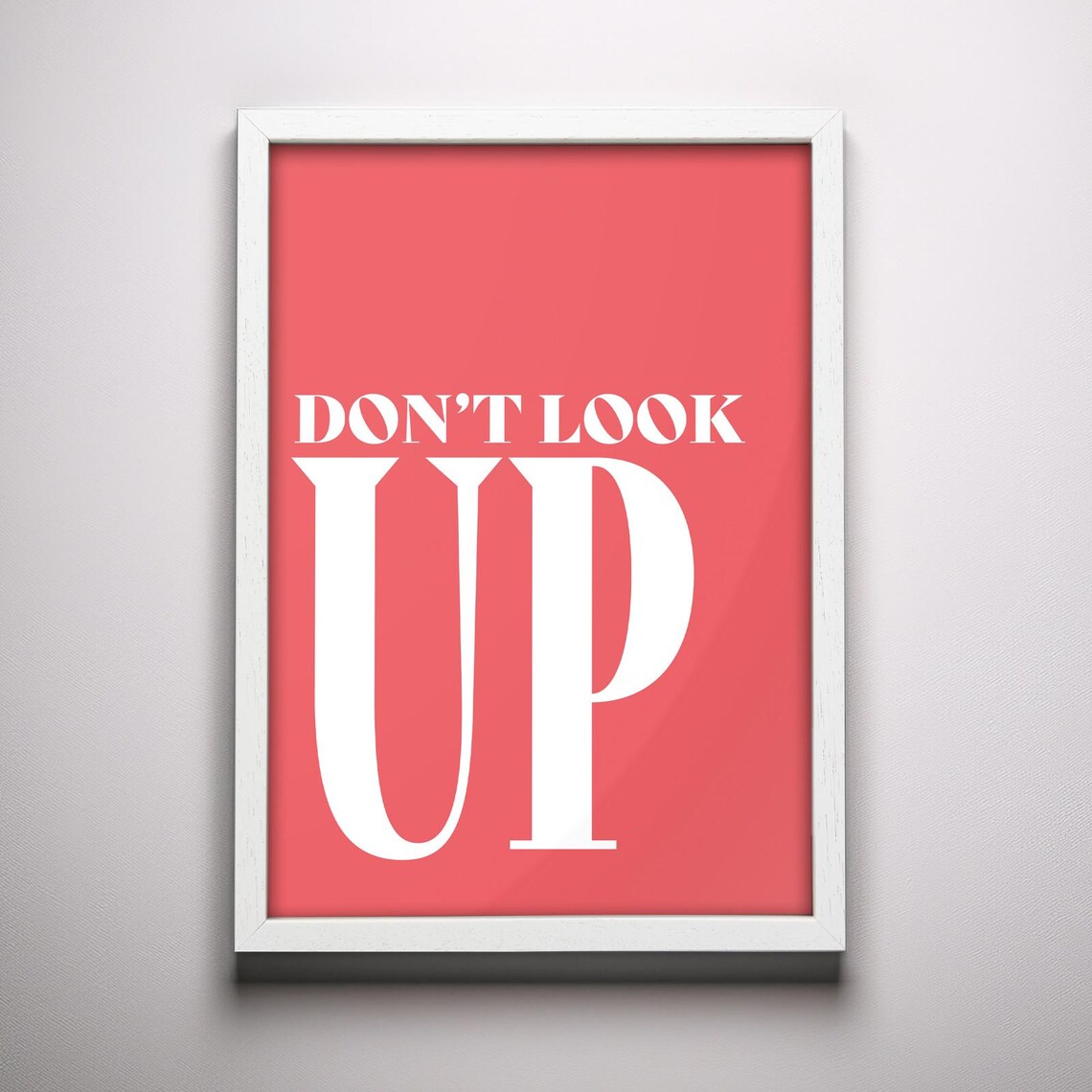 Dont Look Up Bold Typography Statement Poster