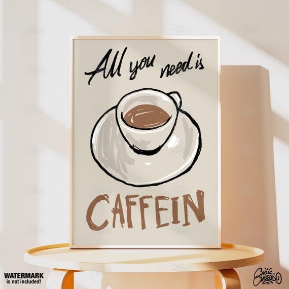 All You Need Is Caffeine Coffee Bar Art Print
