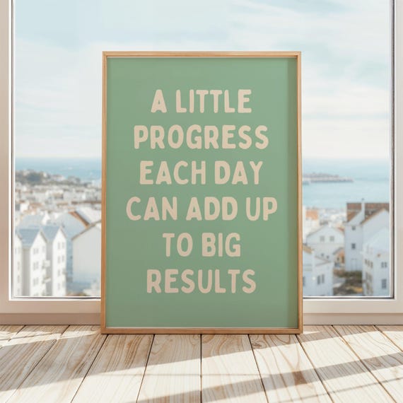 A Little Progress Each Day Can Add Up To Big Results Poster Motivational Wall Art Growth Mindset Print Mental Health Green
