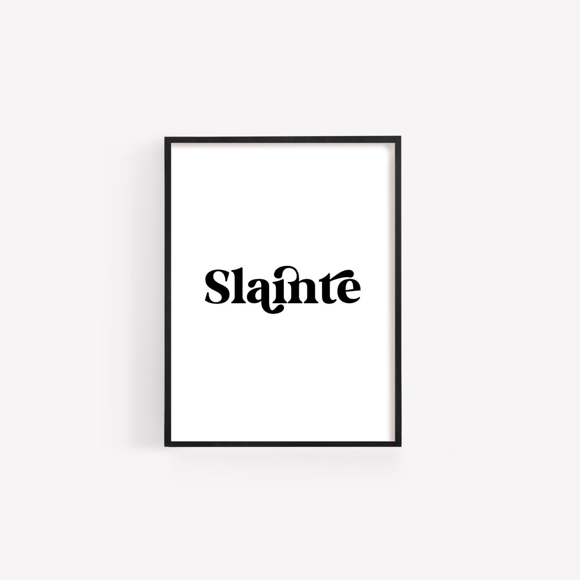 Slainte Black Minimalist Irish Toast Typography Wall Art Decor - Image 5