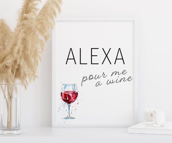Alexa Pour Me A Wine Watercolour Bar Art Print