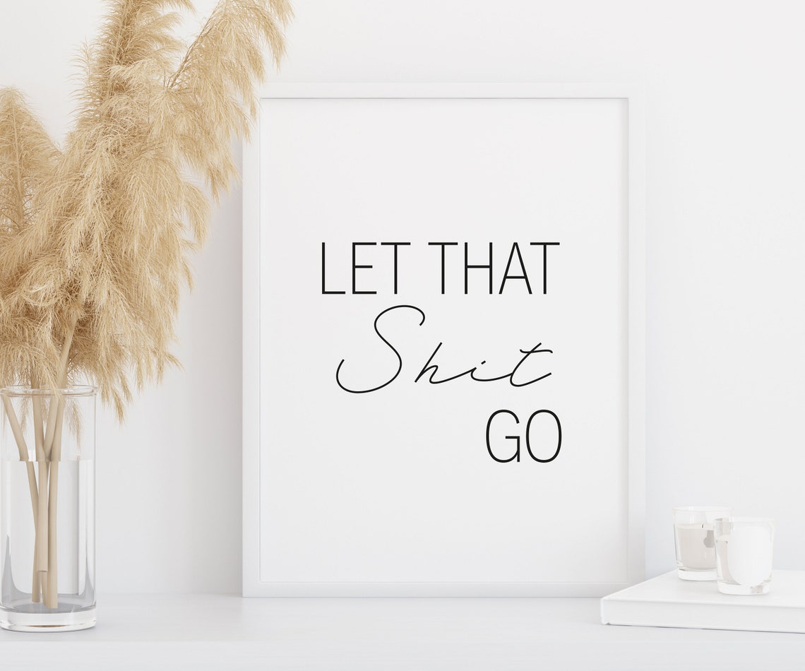 Let That Shit Go Funny Minimalist Typography Bathroom Poster