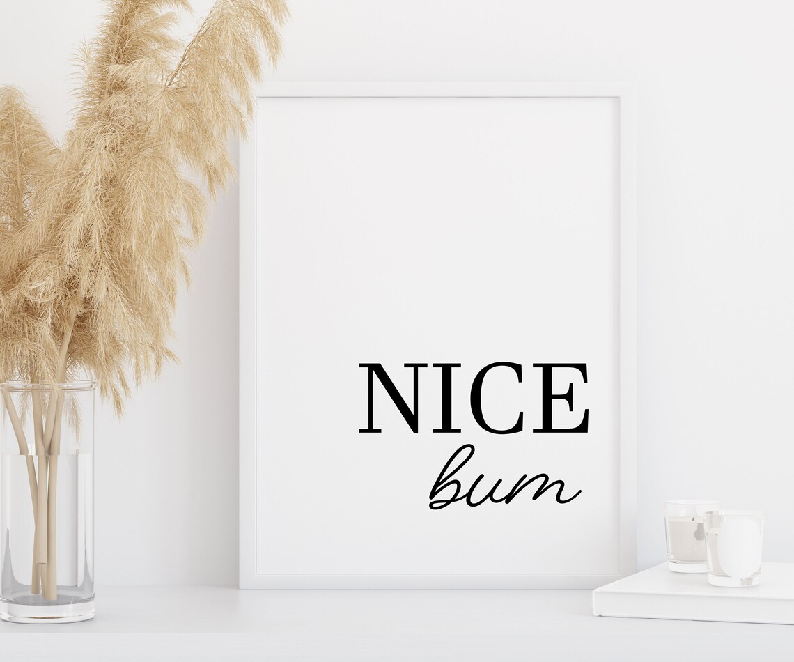 Nice Bum Bathroom Sign Art Print, Home Decor