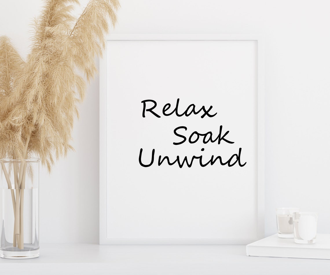 Relax Soak Unwind Minimalist Bathroom Script Typography Poster