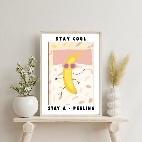 Stay Cool Apeeling Poster Funny Banana Wall Art Cute Fruit Bedroom Quirky Kitchen Decor