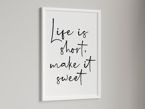 Life Is Short Make It Sweet, Family Wall Decor