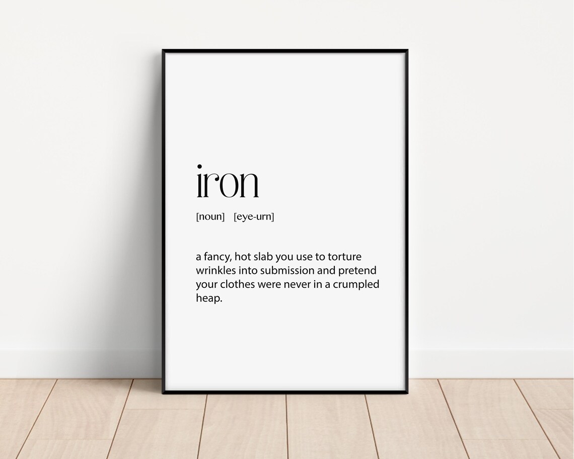 Iron Print Funny Laundry Art Wrinkle Removal Decor Unique Gift For Home Ironing Humor Laundry Room Wall Art Funny Iron Decor