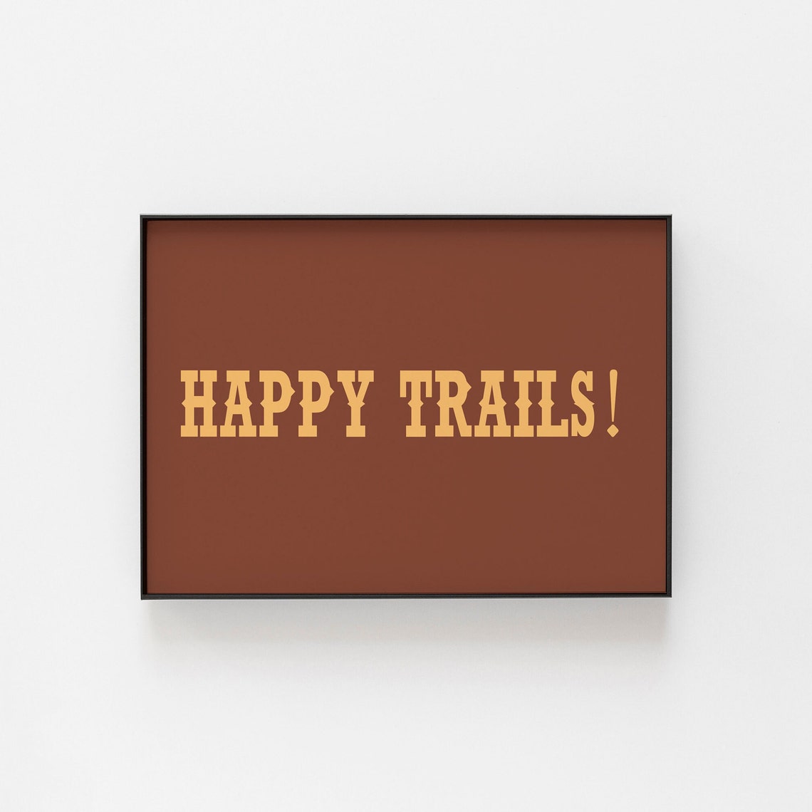 Happy Trails Western Cowboy Quote Rustic Farewell Typography Poster