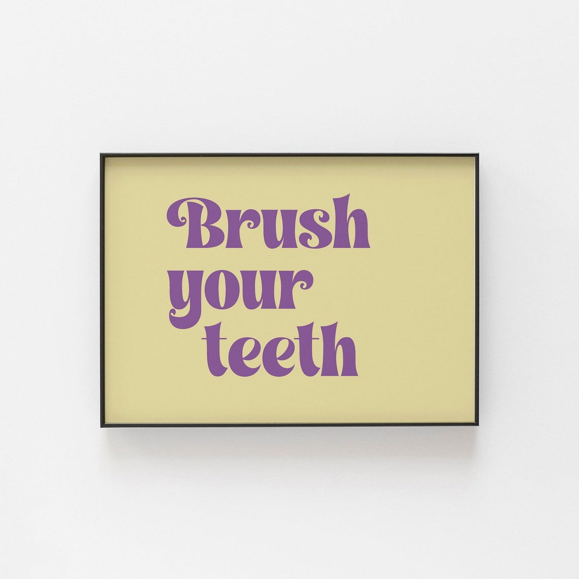 Brush Your Teeth Fun Colorful Quote Art Bathroom Wall Decor Poster