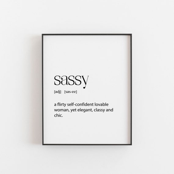 Sassy Definition Print Perfect Gift For A Female Strong Funny Positive Teenage Daughter Or Mum Wall Art Wifes Bedroom