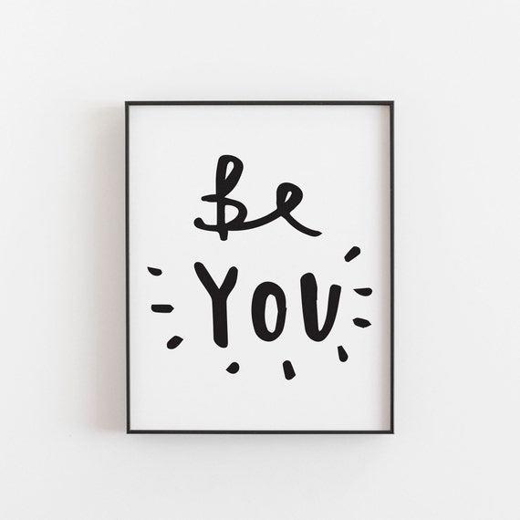 Be You Typography Quote Art Print, Love Yourself