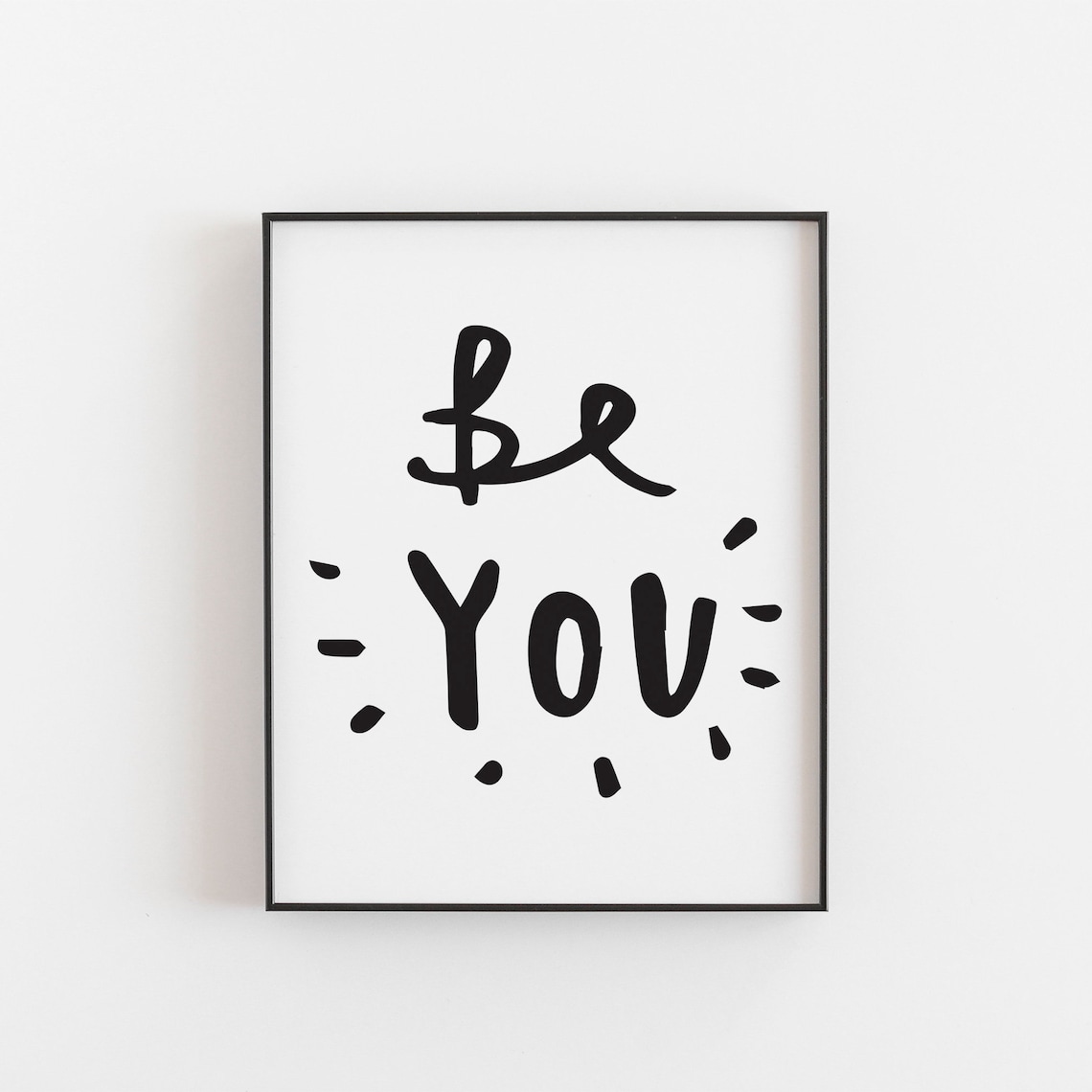 Be You Typography Quote Art Print, Love Yourself