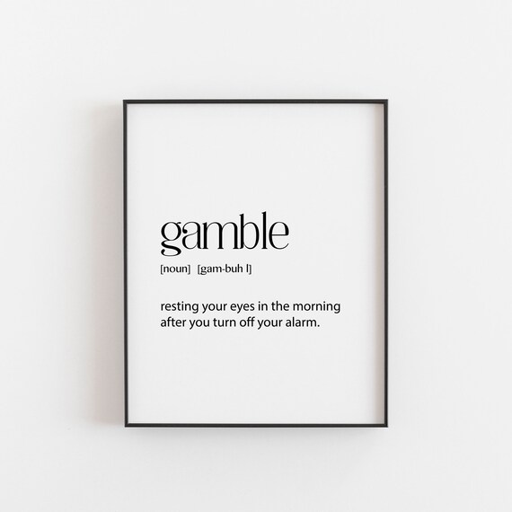 Gamble Funny Definition Resting Eyes Morning Minimalist Quote Print