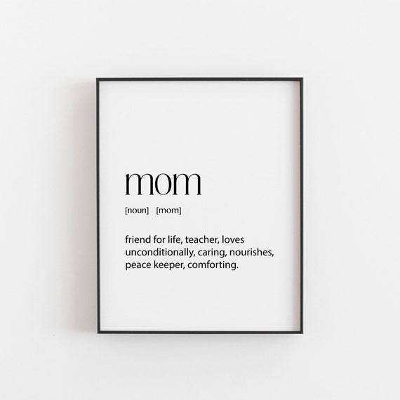 Mom Definition Art Print, Birthday and Christmas Gift
