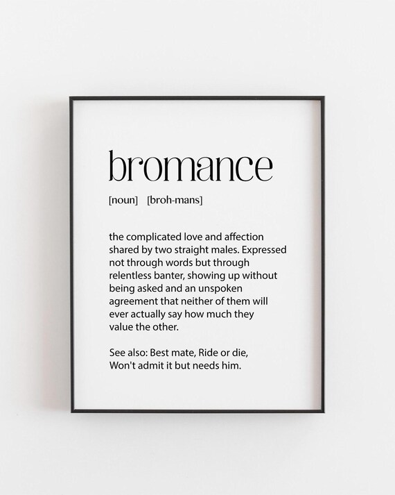 Bromance Definition Funny Best Friend Friendship Quote Print