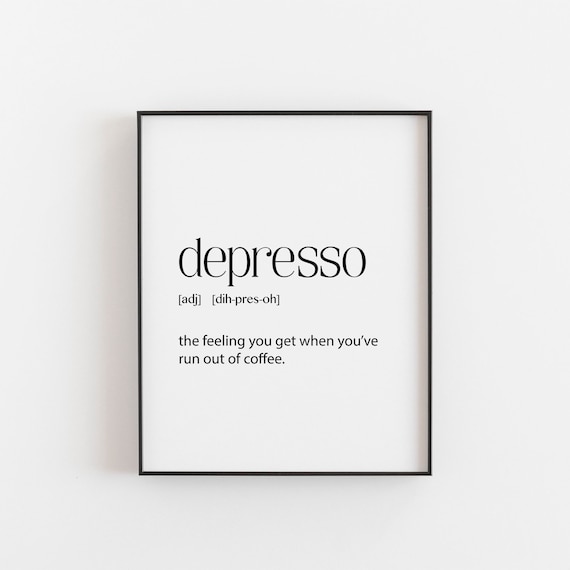 Depresso Definition Coffee Lovers Gift Art Print