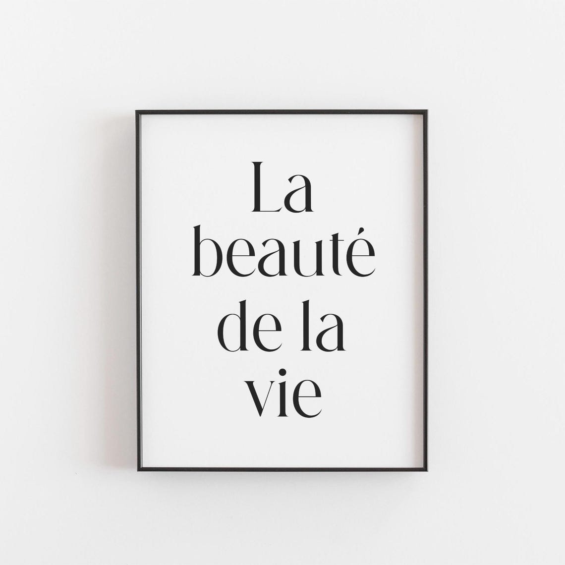 La Beaute De La Vie French Quote Beauty Of Life Minimalist Print