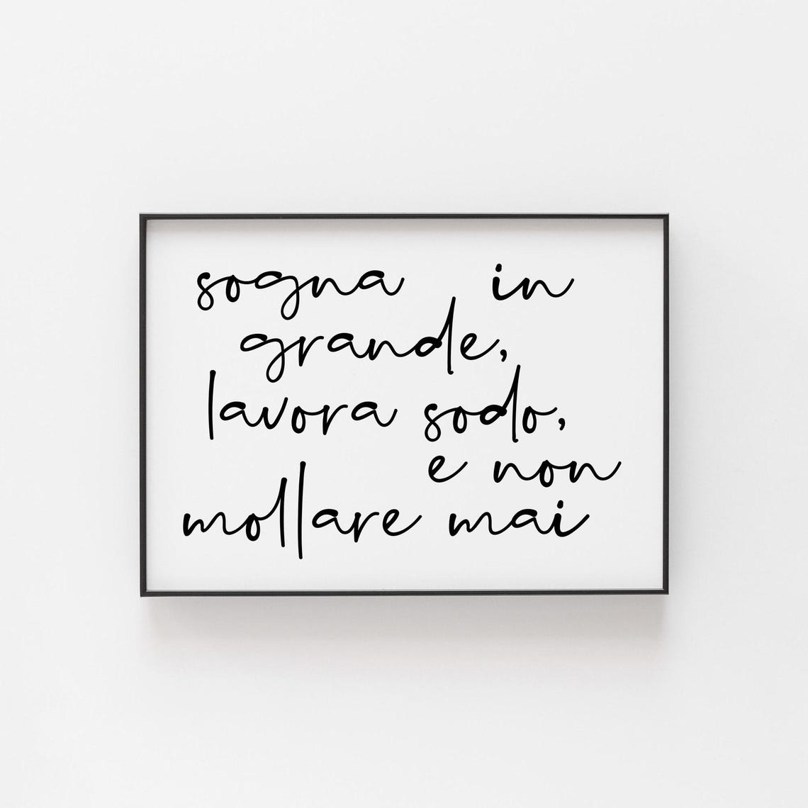 Sogna In Grande Italian Motivational Quote Handwritten Script Poster