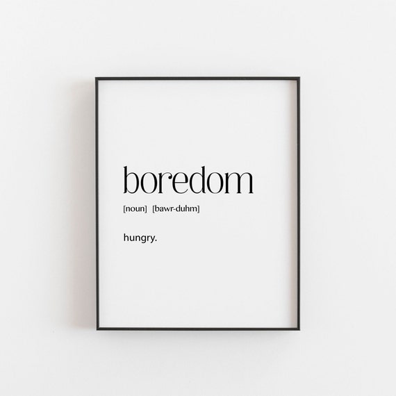 Boredom Definition Print, Modern Minimalist Quote