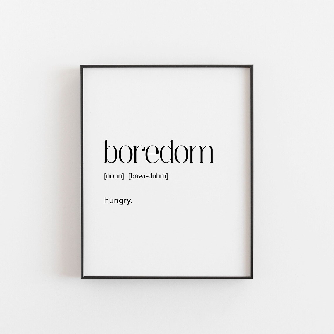 Boredom Definition Print, Modern Minimalist Quote