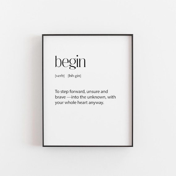 Begin Verb Definition Step Forward Brave New Chapter Minimalist Poster