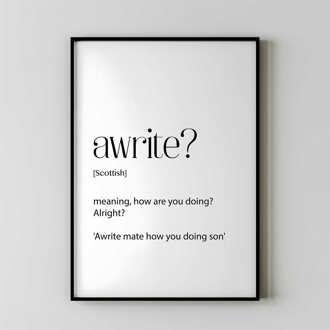 Scottish Awrite Art Print, Culture Gift