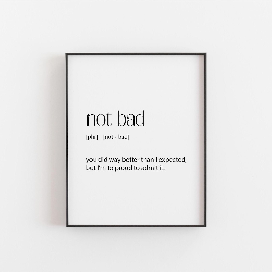 Not Bad Definition Poster, Funny Minimalist Quote