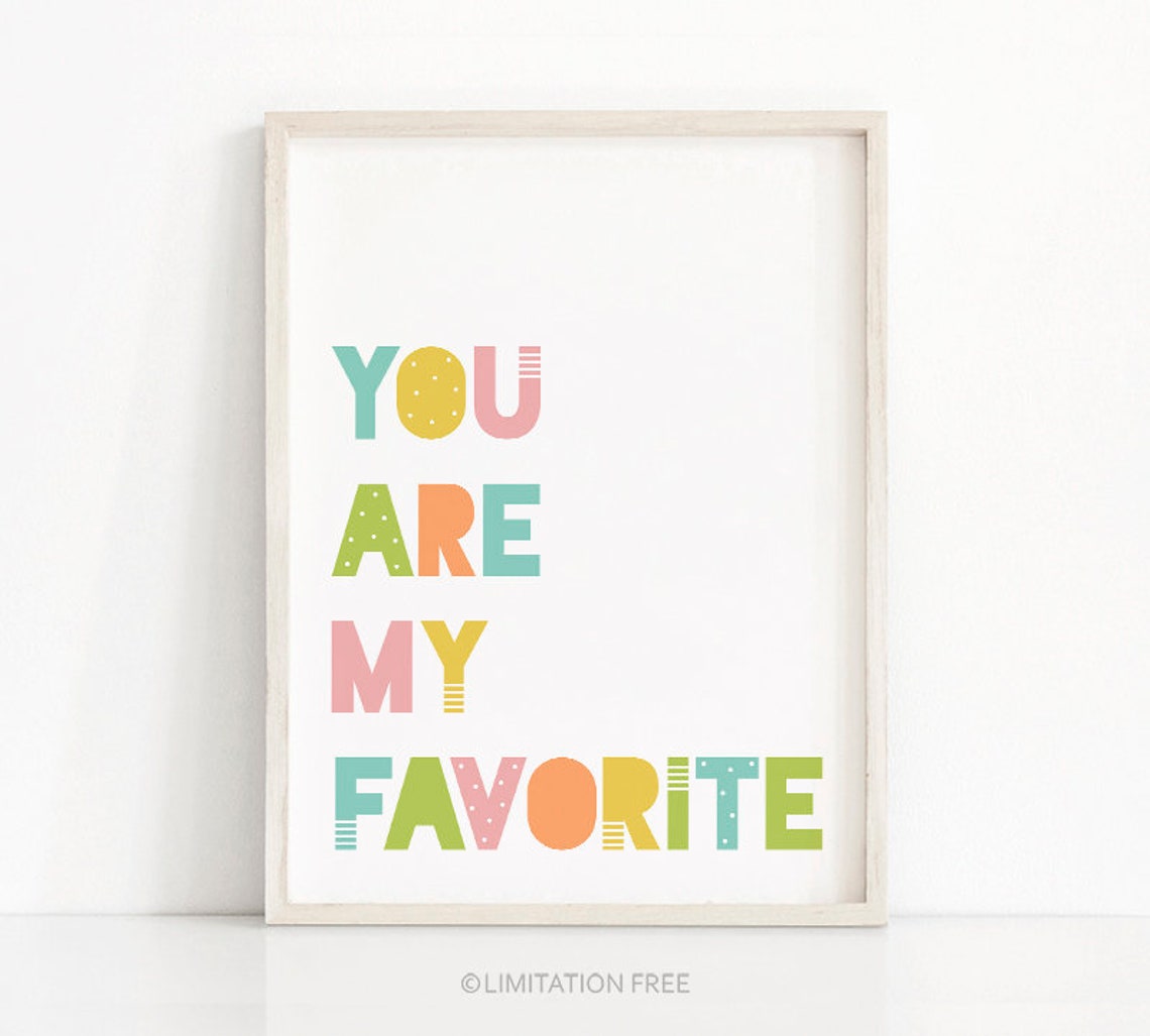Nursery Print You Are My Favorite Kids Room Art Print Nursery Art Baby Wall Art Kids Prints Quote Nursery Wall Art